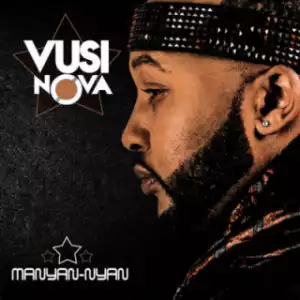Vusi Nova - Nkosi Sihlangene (feat. Bongani Radebe)